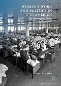 E-Book (pdf) Women's Work and Politics in WWI America von Lars Olsson