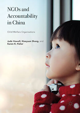 E-Book (pdf) NGOs and Accountability in China von Jude Howell, Xiaoyuan Shang, Karen R. Fisher