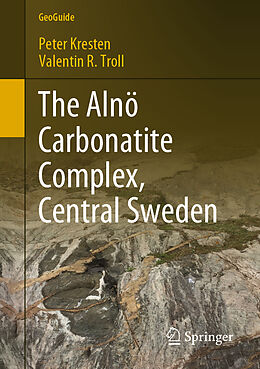 Couverture cartonnée The Alnö Carbonatite Complex, Central Sweden de Valentin R. Troll, Peter Kresten