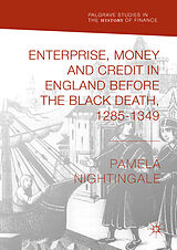 Livre Relié Enterprise, Money and Credit in England before the Black Death 1285 1349 de Pamela Nightingale