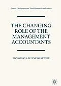 E-Book (pdf) The Changing Role of the Management Accountants von Panida Chotiyanon, Vassili Joannidès de Lautour