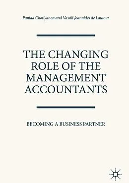 E-Book (pdf) The Changing Role of the Management Accountants von Panida Chotiyanon, Vassili Joannidès de Lautour