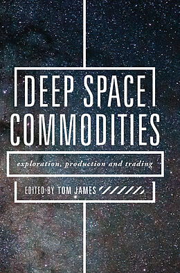 Livre Relié Deep Space Commodities de Tom James