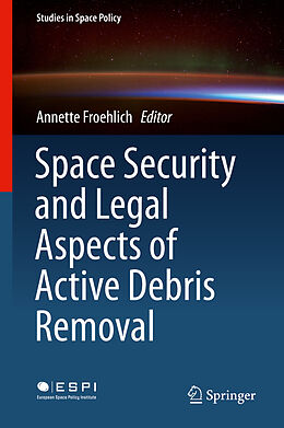 Fester Einband Space Security and Legal Aspects of Active Debris Removal von 