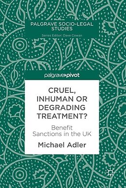 eBook (pdf) Cruel, Inhuman or Degrading Treatment? de Michael Adler