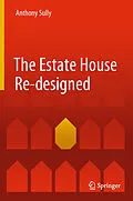 E-Book (pdf) The Estate House Re-designed von Anthony Sully