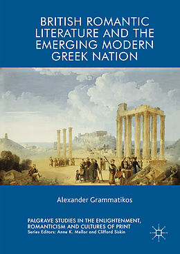 Livre Relié British Romantic Literature and the Emerging Modern Greek Nation de Alexander Grammatikos