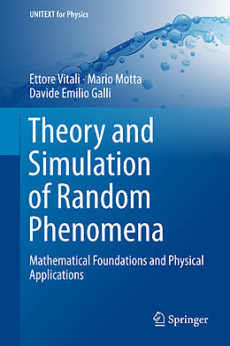 Livre Relié Theory and Simulation of Random Phenomena de Ettore Vitali, Davide Emilio Galli, Mario Motta