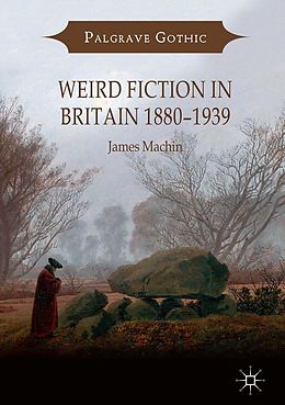 eBook (pdf) Weird Fiction in Britain 1880-1939 de James Machin