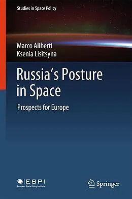 E-Book (pdf) Russia's Posture in Space von Marco Aliberti, Ksenia Lisitsyna