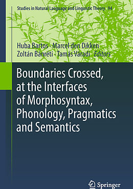 Livre Relié Boundaries Crossed, at the Interfaces of Morphosyntax, Phonology, Pragmatics and Semantics de 