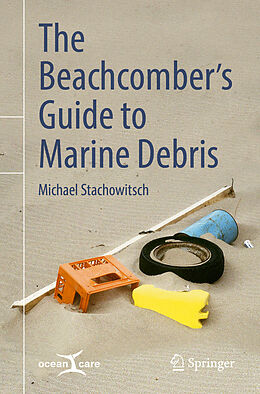 Couverture cartonnée The Beachcomber s Guide to Marine Debris de Michael Stachowitsch