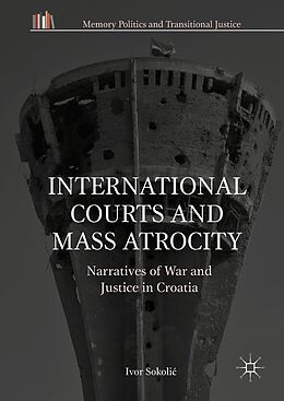 eBook (pdf) International Courts and Mass Atrocity de Ivor Sokolic