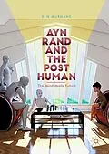 E-Book (pdf) Ayn Rand and the Posthuman von Ben Murnane