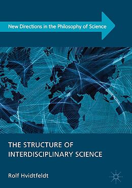 eBook (pdf) The Structure of Interdisciplinary Science de Rolf Hvidtfeldt