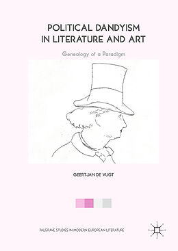 Livre Relié Political Dandyism in Literature and Art de Geertjan de Vugt