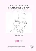 E-Book (pdf) Political Dandyism in Literature and Art von Geertjan de Vugt