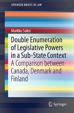 E-Book (pdf) Double Enumeration of Legislative Powers in a Sub-State Context von Markku Suksi