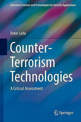 E-Book (pdf) Counter-Terrorism Technologies von Peter Lehr