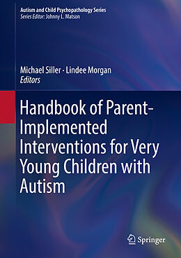 Livre Relié Handbook of Parent-Implemented Interventions for Very Young Children with Autism de 