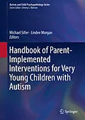 E-Book (pdf) Handbook of Parent-Implemented Interventions for Very Young Children with Autism von 