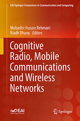 E-Book (pdf) Cognitive Radio, Mobile Communications and Wireless Networks von 