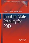 E-Book (pdf) Input-to-State Stability for PDEs von Iasson Karafyllis, Miroslav Krstic