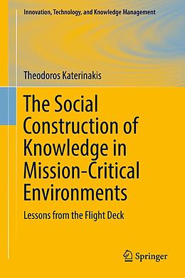 eBook (pdf) The Social Construction of Knowledge in Mission-Critical Environments de Theodoros Katerinakis