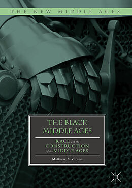 Livre Relié The Black Middle Ages de Matthew X. Vernon