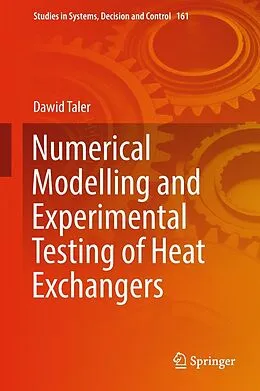 E-Book (pdf) Numerical Modelling and Experimental Testing of Heat Exchangers von Dawid Taler
