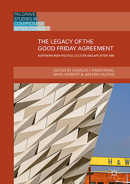 Fester Einband The Legacy of the Good Friday Agreement von 