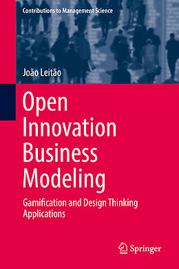 Fester Einband Open Innovation Business Modeling von João Leitão