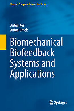 Livre Relié Biomechanical Biofeedback Systems and Applications de Anton Umek, Anton Kos