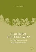 E-Book (pdf) Neoliberal Bio-Economies? von Kean Birch