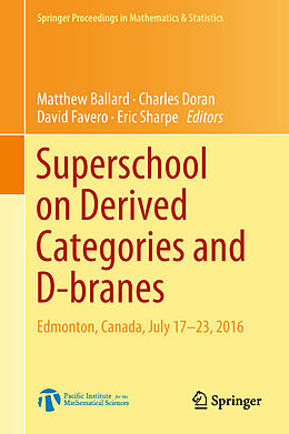 E-Book (pdf) Superschool on Derived Categories and D-branes von 