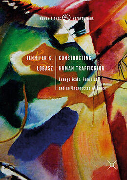 Livre Relié Constructing Human Trafficking de Jennifer K. Lobasz