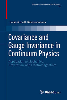 eBook (pdf) Covariance and Gauge Invariance in Continuum Physics de Lalaonirina R. Rakotomanana