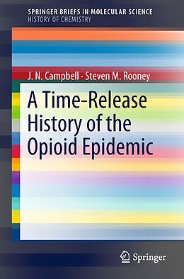 Couverture cartonnée A Time-Release History of the Opioid Epidemic de Steven M. Rooney, J. N. Campbell