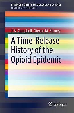 eBook (pdf) A Time-Release History of the Opioid Epidemic de J. N. Campbell, Steven M. Rooney