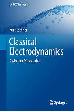 Livre Relié Classical Electrodynamics de Kurt Lechner