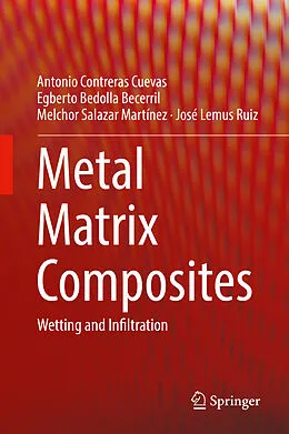 E-Book (pdf) Metal Matrix Composites von Antonio Contreras Cuevas, Egberto Bedolla Becerril, Melchor Salazar Martínez