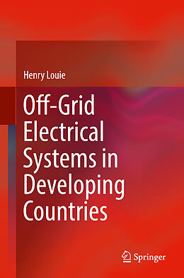 Fester Einband Off-Grid Electrical Systems in Developing Countries von Henry Louie