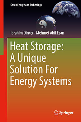 Livre Relié Heat Storage: A Unique Solution For Energy Systems de Mehmet Akif Ezan, Ibrahim Dincer