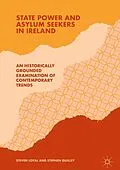E-Book (pdf) State Power and Asylum Seekers in Ireland von Steven Loyal, Stephen Quilley