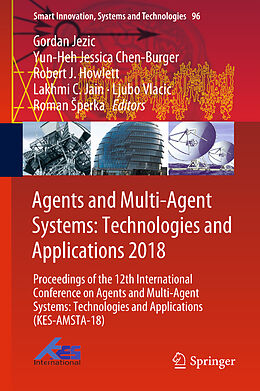 Fester Einband Agents and Multi-Agent Systems: Technologies and Applications 2018 von 