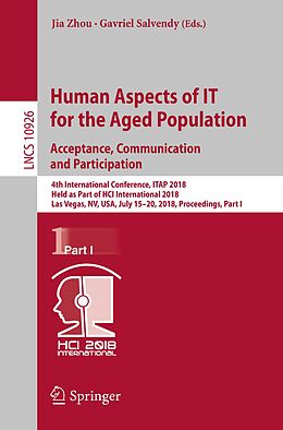 E-Book (pdf) Human Aspects of IT for the Aged Population. Acceptance, Communication and Participation von 