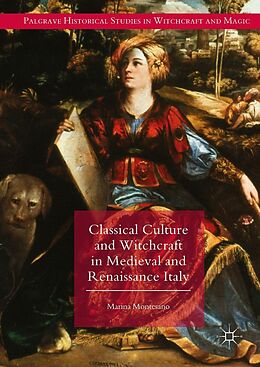 eBook (pdf) Classical Culture and Witchcraft in Medieval and Renaissance Italy de Marina Montesano