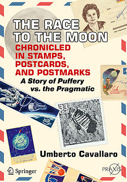 Couverture cartonnée The Race to the Moon Chronicled in Stamps, Postcards, and Postmarks de Umberto Cavallaro