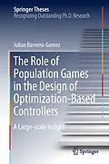E-Book (pdf) The Role of Population Games in the Design of Optimization-Based Controllers von Julian Barreiro-Gomez