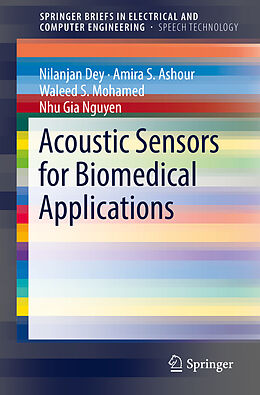 Couverture cartonnée Acoustic Sensors for Biomedical Applications de Nilanjan Dey, Nhu Gia Nguyen, Waleed S. Mohamed